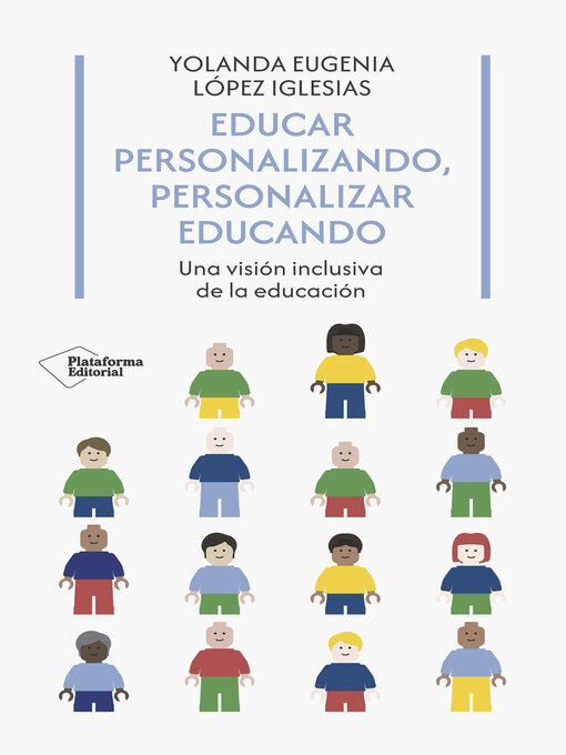 Title details for Educar personalizando, personalizar educando by Yolanda Eugenia López Iglesias - Available
